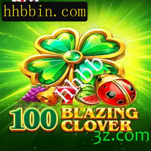 100BlazingClover: Descubra o Universo Inovador do Novo Jogo de Estratégia